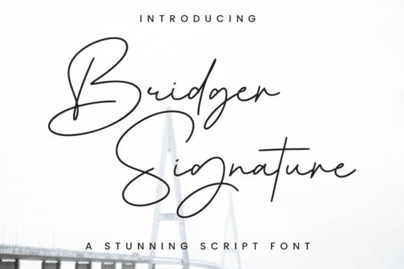 Bridger Signature: A Font That Feels Like You