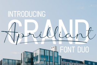 Grand Aprilliant Duo: A Font Pairing for Authentic Brand Storytelling